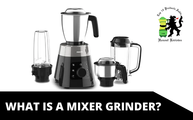 What is a Mixer Grinder_