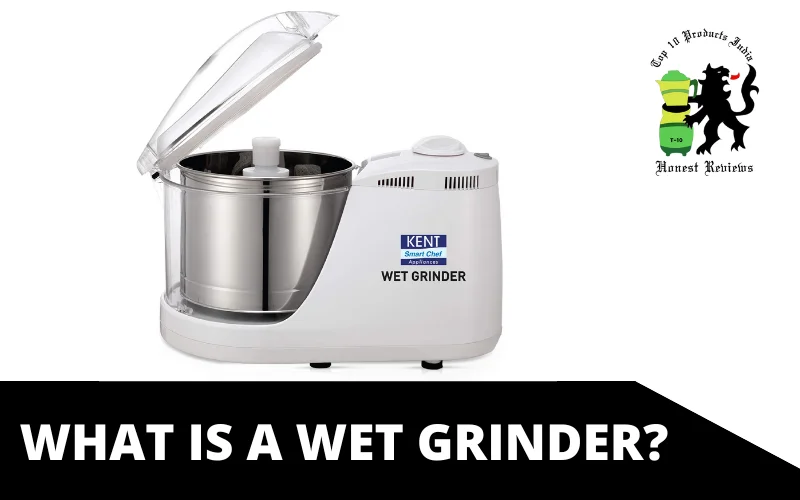 What is a Wet Grinder_