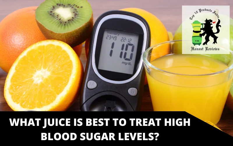 What juice is best to treat high blood sugar levels_