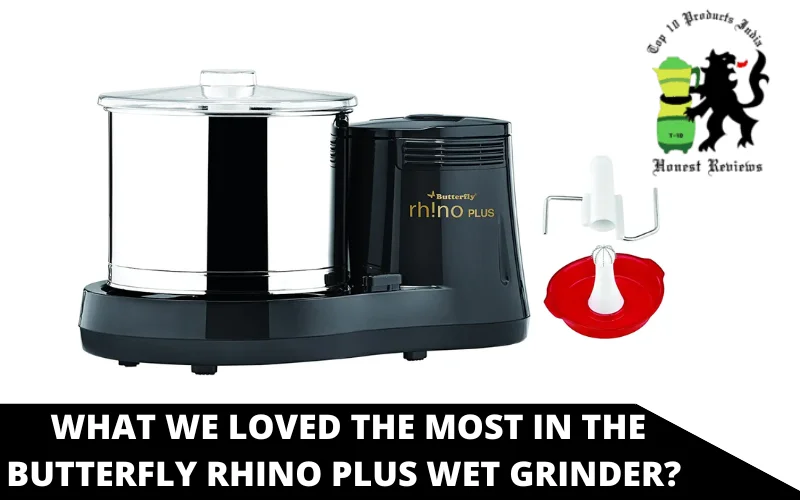 What we loved the most in the Butterfly Rhino Plus Wet Grinder