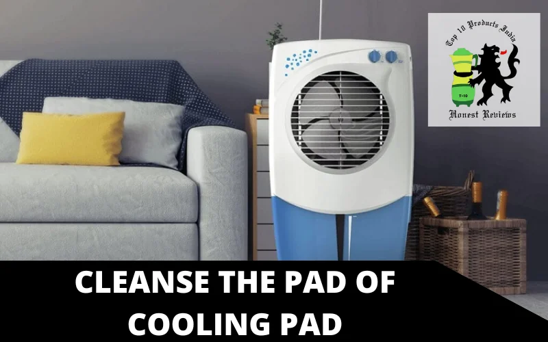 Cleanse the Pad of Cooling Pad