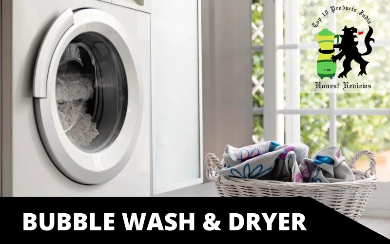 Bubble Wash & Dryer