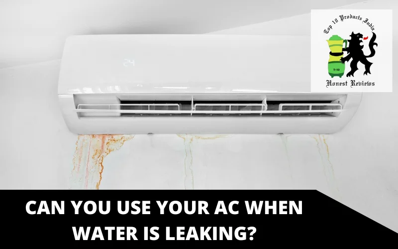 Can You Use Your AC When Water Is Leaking