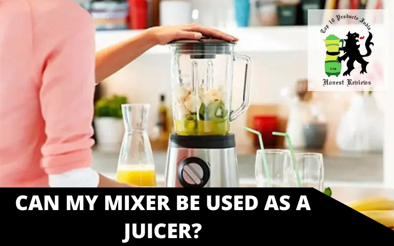 Can my Mixer be used as a Juicer