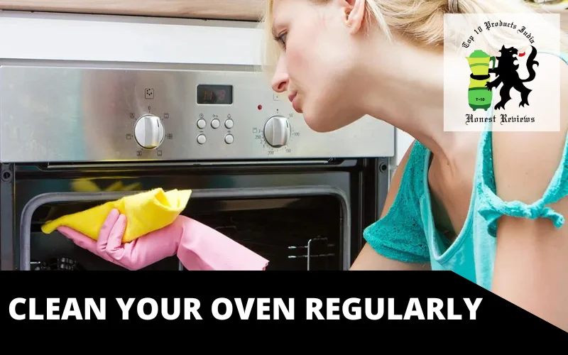 Clean Your Oven Regularly