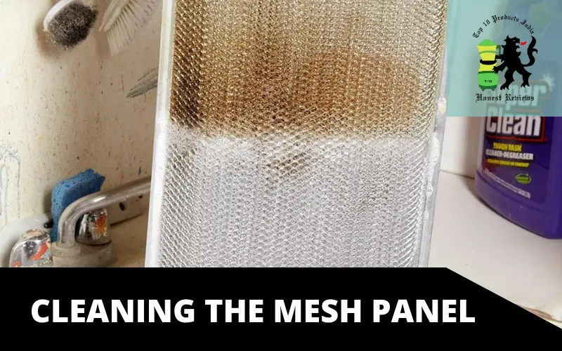 Cleaning the mesh panel