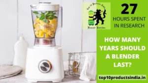 How Many Years Should a Blender Last?