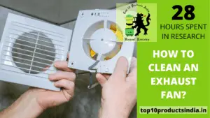 Read more about the article How to Clean an Exhaust Fan? An Easy Process Explained