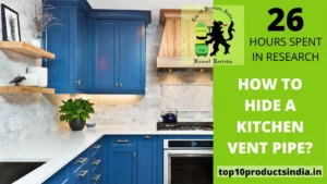 Read more about the article How to Hide a Kitchen Vent Pipe?
