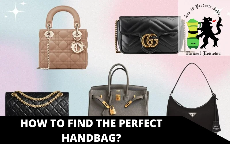 How to find the perfect handbag