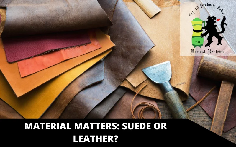 Material matters_ Suede or Leather