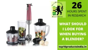 Read more about the article What Should I Look for When Buying a Blender? 12 Major Tips