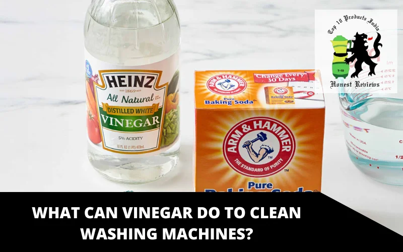 What can vinegar do to clean washing machines