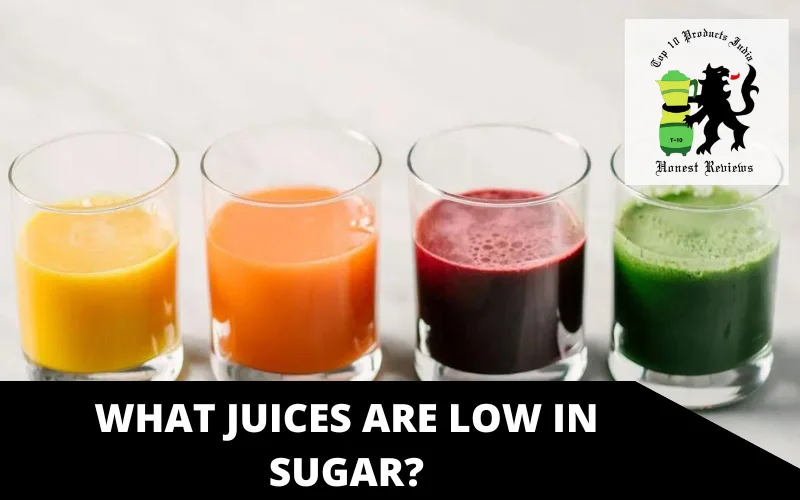 What juices are low in sugar