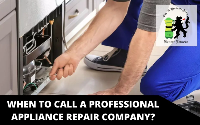 When to Call a Professional Appliance Repair Company