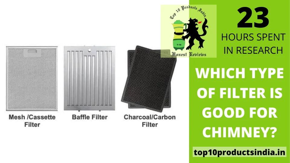 You are currently viewing Which Type of Filter Is Good for Chimney?
