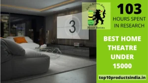 Read more about the article Best Home Theater Under 15000 in India: Top 9 Picks of 2023