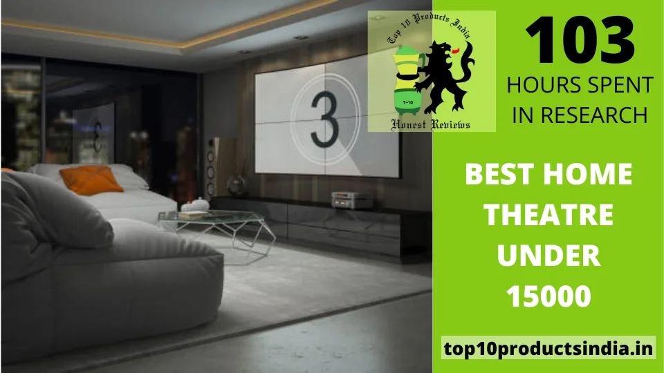 You are currently viewing Best Home Theater Under 15000 in India: Top 9 Picks of 2025