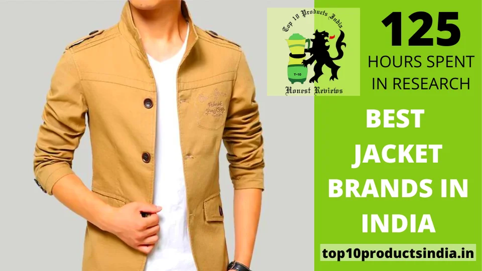 Top 10 Best Jacket Brands in India That Will Give You A Premium Look (2024)