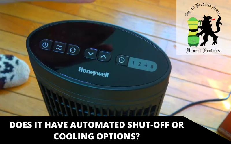 Does it have automated shut-off or cooling options