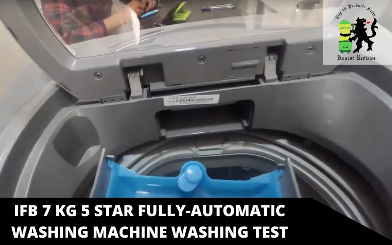 IFB 7 Kg 5 Star Fully-Automatic washing machine washing test