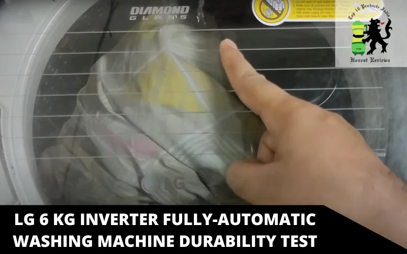 LG 6 kg Inverter Fully-Automatic Washing Machine durability test
