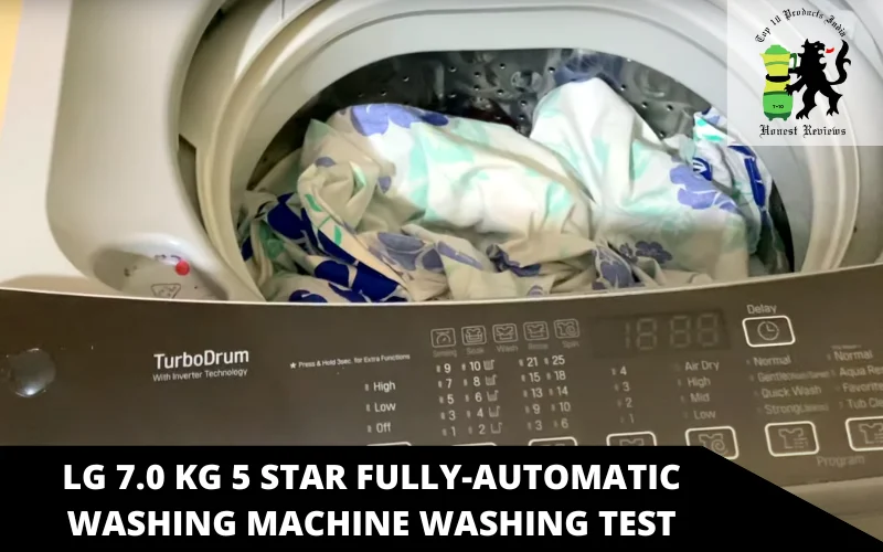 LG 7.0 Kg 5 Star Fully-Automatic Washing Machine washing test