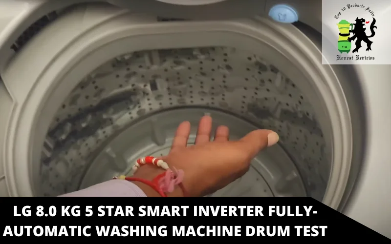 LG 8.0 Kg 5 Star Smart Inverter Fully-Automatic Washing Machine drum test