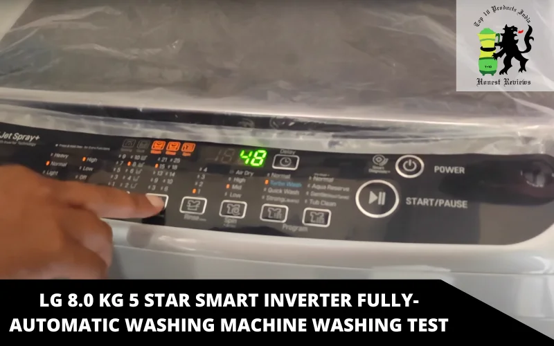 LG 8.0 Kg 5 Star Smart Inverter Fully-Automatic Washing Machine washing test