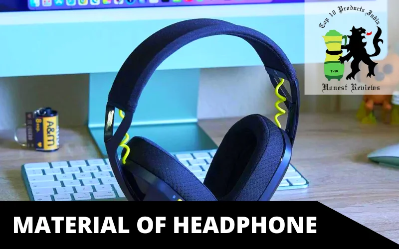 Material of Headphone