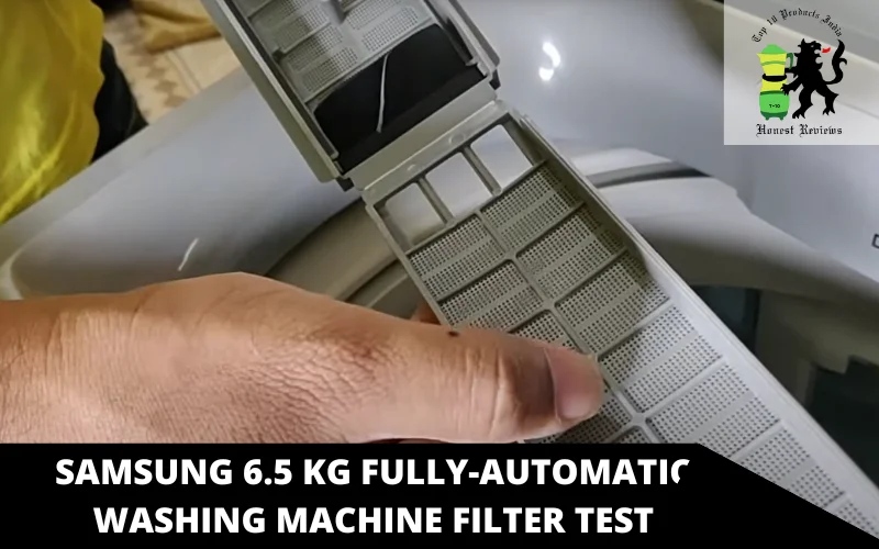 Samsung 6.5 kg Fully-Automatic Washing Machine filter test