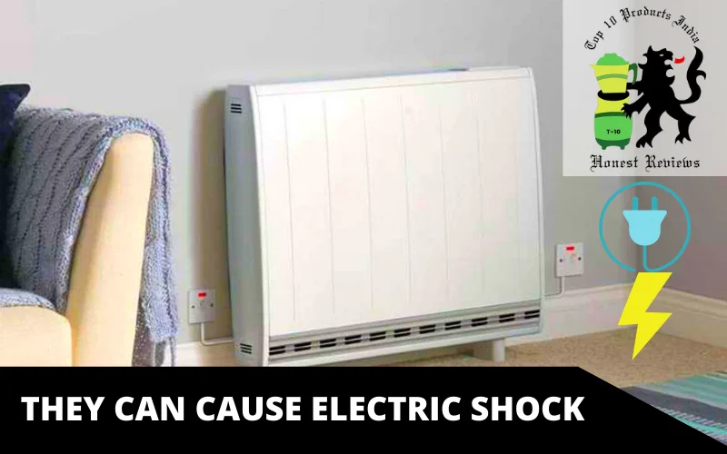 They Can Cause Electric Shock