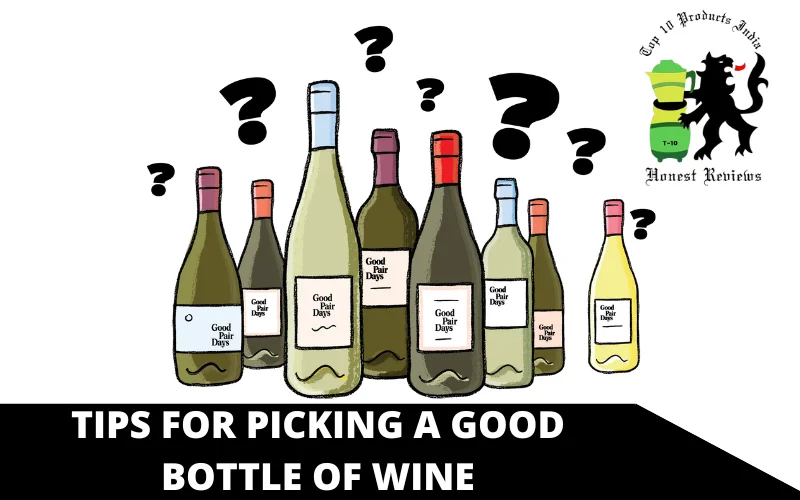 Tips for Picking a Good Bottle of Wine