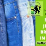 Top 20 Best Jeans brands in India – Stylish Fashion of 2025