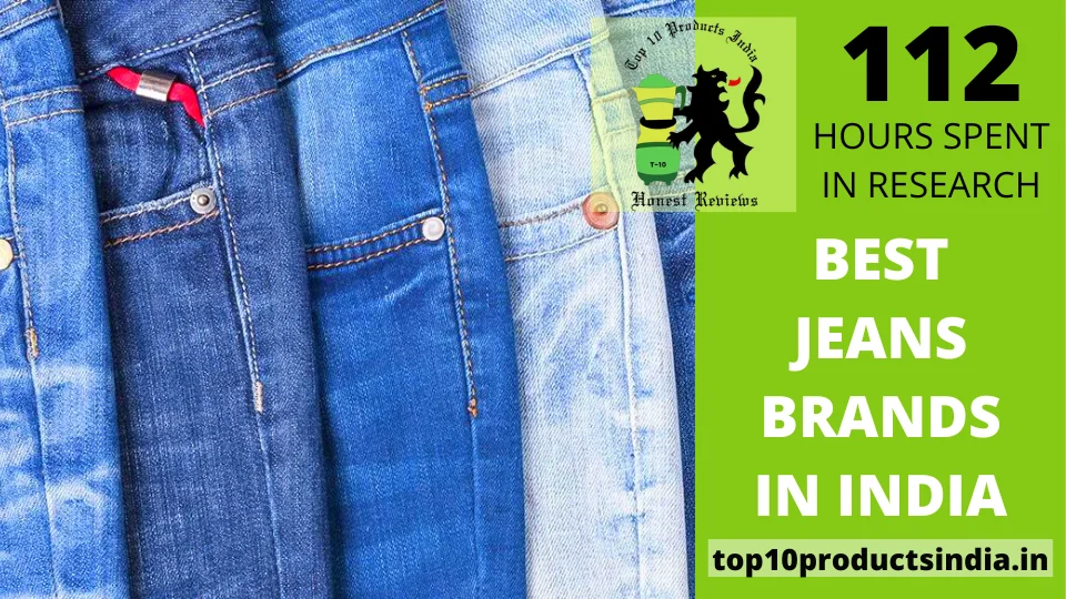 You are currently viewing Top 20 Best Jeans brands in India – Stylish Fashion of 2023