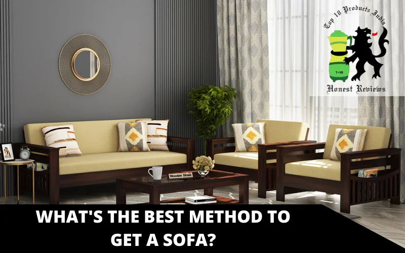 What's the best method to get a sofa