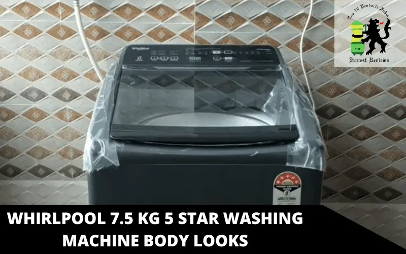 Whirlpool 7.5 Kg 5 Star washing machine body looks