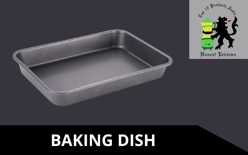 BAKING DISH