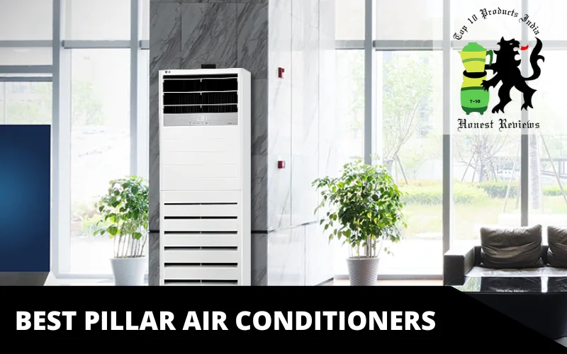 BEST PILLAR AIR CONDITIONERS