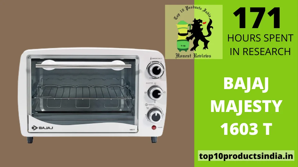 You are currently viewing Bajaj Majesty 1603T 16 Liter OTG Review: Scored 9.8/10