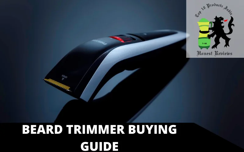 Beard Trimmer Buying Guide