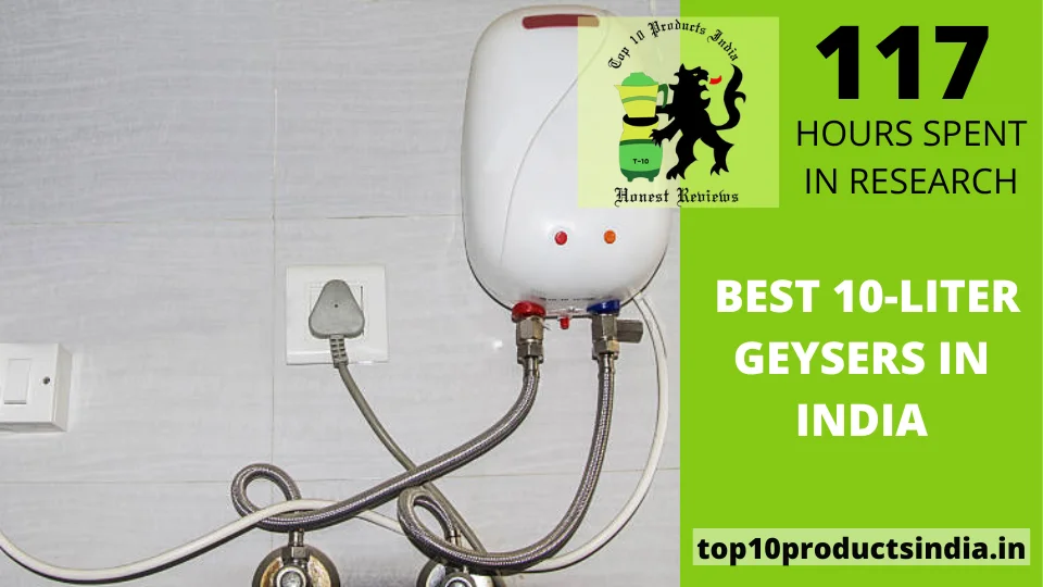 You are currently viewing Best 10-Litre Geysers in India 2025 Reviews