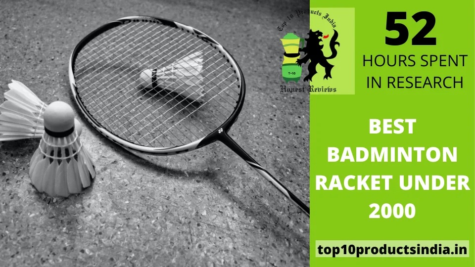 Read more about the article Best Badminton Racket Under ₹2000 in India (November 2023)