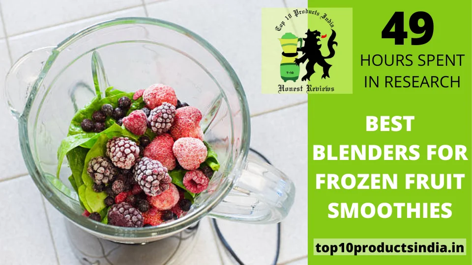 You are currently viewing Best Blenders for Frozen Fruit Smoothies