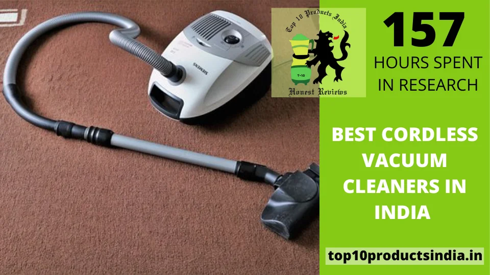 Best Cordless Vacuum Cleaners in India: Master at Cleaning