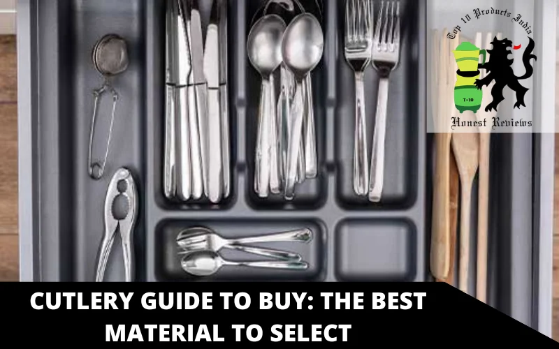 Cutlery Guide to Buy_ The Best material to select