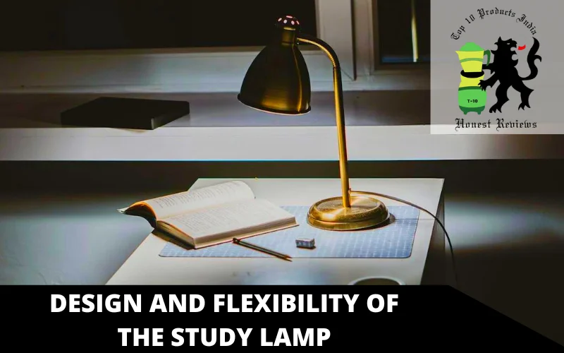 Design and flexibility of the study lamp