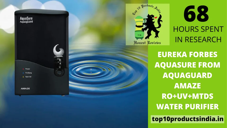 You are currently viewing Eureka Forbes Aquasure from Aquaguard Amaze RO+UV+MTDS Water Purifier Review