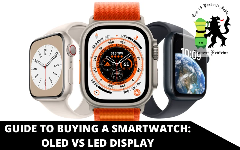 Guide to buying a smartwatch_ OLED vs LED Display