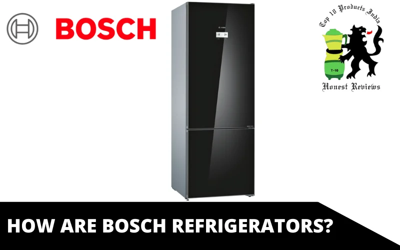 How are Bosch Refrigerators